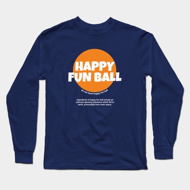 Happy Fun Ball Long Sleeve T-Shirt by BodinStreet